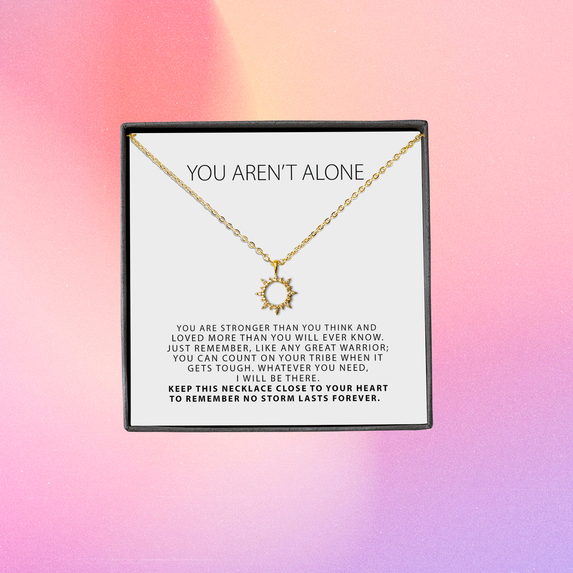 Motivational Sun Pendant | You Aren’t Alone Inspirational Dainty Sun Necklace Gift | Encouragement Gift