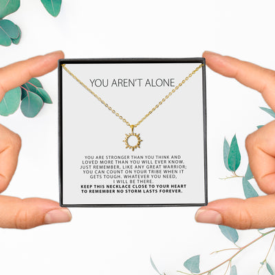 Motivational Sun Pendant | You Aren’t Alone Inspirational Dainty Sun Necklace Gift | Encouragement Gift