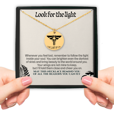 The Last Of Us Personalized Necklace,  Inspirational Quotes, Look for the Light, Motivational Gift