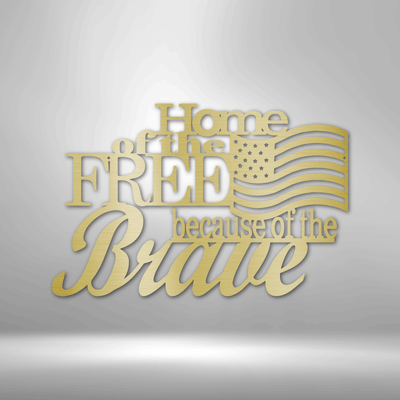 Home of the Free Because of the Brave Metal Wall Sign| Patriotic Metal Home Decor| Gift Idea for the Holidays