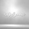 Welcome Script - Steel Sign