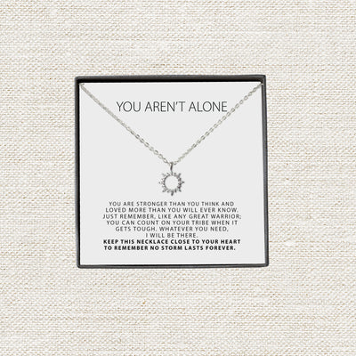 Motivational Sun Pendant | You Aren’t Alone Inspirational Dainty Sun Necklace Gift | Encouragement Gift