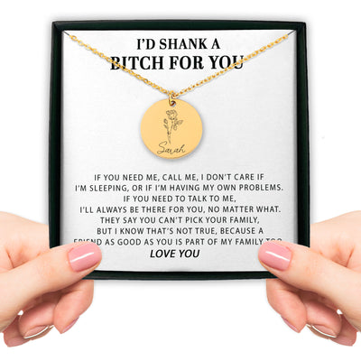 I'd Shank A Bitch For You Personalized Friendship Birth Flower Necklace | Unbiological Sister Gift | Long Distance Friendship Jewelry | Best Friend Appreciation Gift