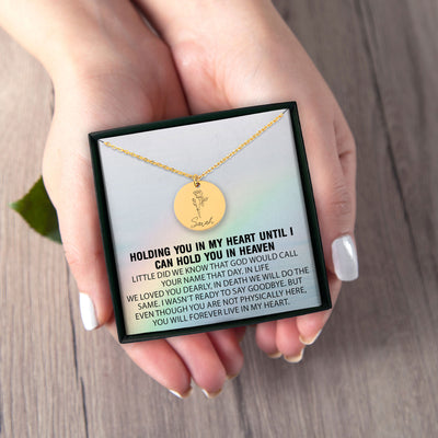 Holding You In My Heart Until I Can Hold You In Heaven Personalized Memorial Birth Flower Necklace | Jewelry Bereavement Gift | Loss Of A Loved One Memorial Gift