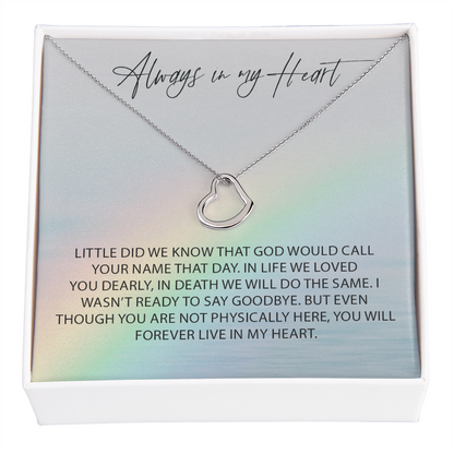 Always In My Heart New Heart Pendant Remembrance Necklace | Sympathy Loss Of A Loved One | Bereavement Gift | Memorial Of A Loved One