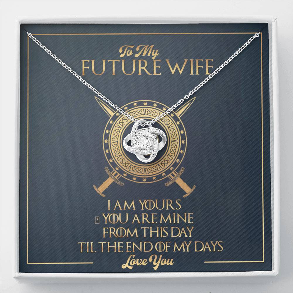 To My Future Wife, I Am Yours Love Knot Necklace